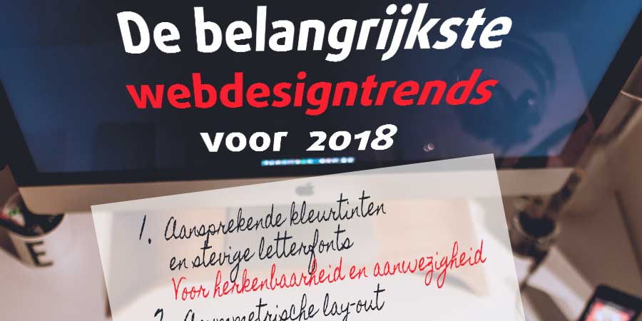 De belangrijkste webdesigntrends voor een succesvol 2018